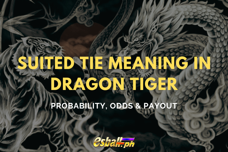 Suited Tie meaning in Dragon Tiger - Probability, Odds & Payout