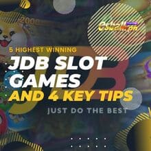 5 Highest Winning Probability JDB Slot Games and 4 Key Tips