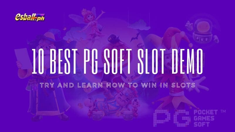 10 Best PG Soft Slot Demo Try and Learn How to Win in Slots