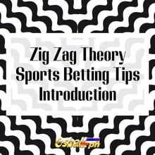 Zig Zag Theory Sports Betting Tips Panimula